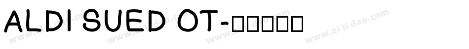 ALDI SUED OT字体转换